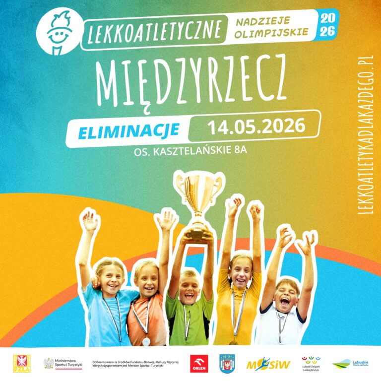 Eliminacje „Lekkoatletyczne Nadzieje Olimpijskie” w Międzyrzeczu